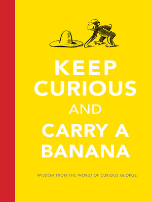 cover image of Keep Curious and Carry a Banana